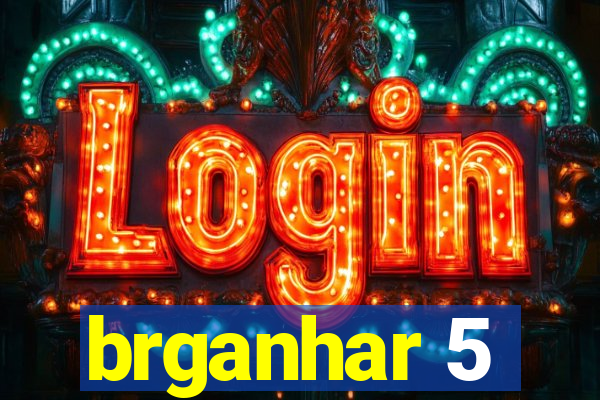 brganhar 5